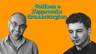 Goffman e l'approccio drammaturgico