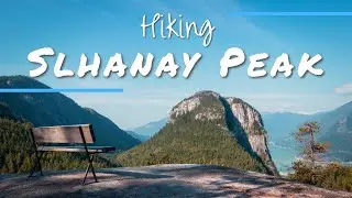 SLHANAY PEAK Hike: Unique and Incredible Views of THE CHIEF in Squamish