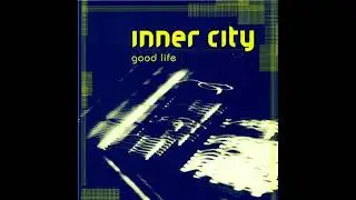 Inner City - Good Life (Remastered) 432 Hz