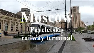 Walking Moscow: Paveletskiy railway terminal