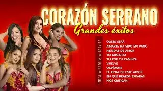 Mix: Corazón serrano mix - de sus últimos éxitos 2023 - MIX CUMBIA PERU