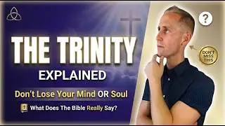 What Does The Bible Say About The Trinity?