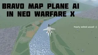 Bravo Map Plane AI In Neo Warfare X