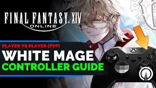 FFXIV White Mage PvP Controller Guide | New Player Guide