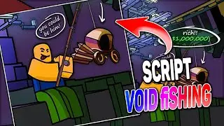 Void fishing script – (Auto Farm)