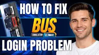 How to Fix Bus Simulator Ultimate Login Problem (Step-by-Step Guide, 2026)
