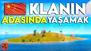 ÇİNLİLERİN ADASINI ELE GEÇİRMEK.!!! (1/2) Rust Türkçe