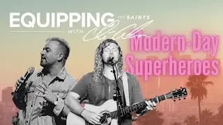 Modern-Day Superheroes | Sean Feucht & Jay Koopman | Ché Ahn | ETS