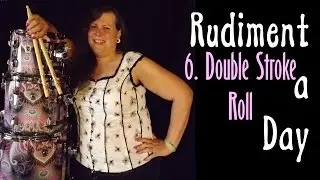 Rudiment a Day - No. 6 Double Stroke Open Roll [2017 Re-Edit]