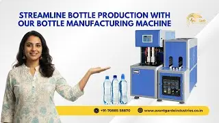 Streamline Bottle Production with Our Bottle Manufacturing Machine | Avant Garde Industries