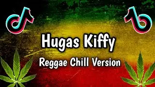 HUGAS KIFFY - Tiktok Viral Trend (Reggae Chill Version) 2026