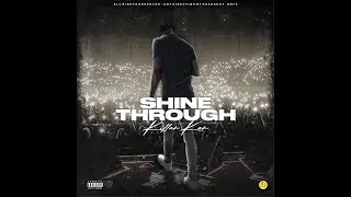 Killah Kah - Shine Through (Audio)