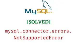 [SOLVED] Authentication plugin 'caching_sha2_password' is not supported || MySQL Python connector