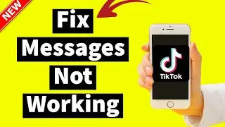 How To Fix Tiktok Messages Not Working 2024