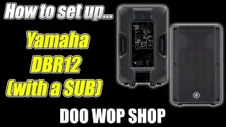 Setting up a Yamaha DBR12 powered speaker (with a subwoofer)