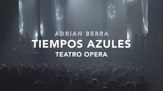 Adrian Berra - Tiempos Azules (Vivo en el Teatro Ópera)