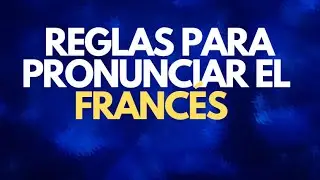Aprende a Pronunciar el Francés 1