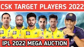 CSK TARGET PLAYERS 2022 LIST // IPL 2022 AUCTION