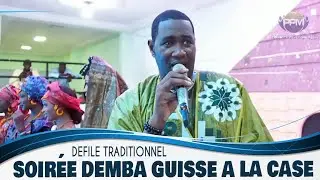 SOIRÉE DEMBA GUISSE ( DIAMMA PULAAGU) DÉFILÉ TRADITIONNELLE