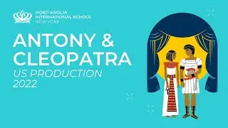 Antony and Cleopatra - 2022 Upper School Production