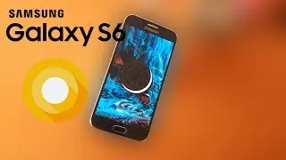Android O for Galaxy S6 2018 - It is almost perfect