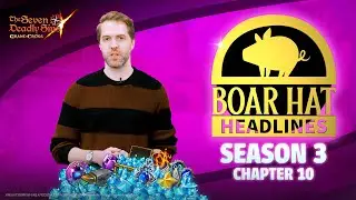 [7DS] Boar Hat Headlines Season 3 Chapter 10 😇😈