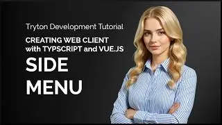 Web Client w/ Typescript and Vue: Side Menu - Tryton Development Tutorial