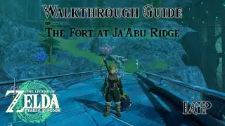 Tears Of The Kingdom | The Fort at Ja'Abu Ridge - Side Quest | Walkthrough Guide