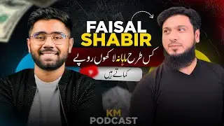 From Zero to YouTube Star: Faisal Shabir Unfiltered | KM PODCAST 