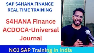SAP Universal Journal (ACDOCA Table) - Detailed Guide-SAP — SAP S/4 HANA Universal Journal