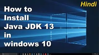 How to Install Java JDK 13 on Windows 10  with JAVA HOME| Java Jdk Install kre apne Windows 10 mein