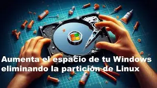 Eliminando particion de Linux para unirla a Windows