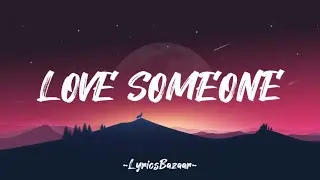 LOVE SOMEONE - Lukas Graham (Lyrics)
