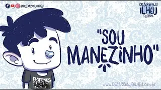 Dezarranjo Ilhéu - SOU MANEZINHO