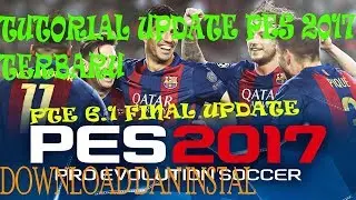 [PES 2017]!!!!!!!TUTORIAL PASANG PATCH PTE 6.1 PES 2017!!!!!!BESERTA LINK DOWNLOAD