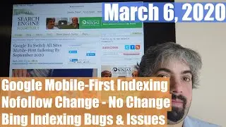 Google Mobile-First Indexing, Nofollow No Change, Bing Indexing Issues & More Algorithm Updates