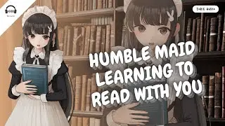 [ EN ASMR ] Humble maid learning to read with you | Roleplay - F4A/F4M | Wholesome - Soft spoken 🥺