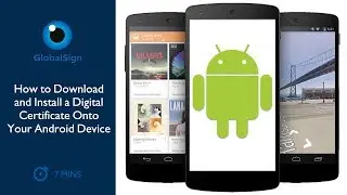 How to Download and Install a Digital Certificate Onto Your Android