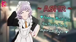 [ASMR] Femboy Maid Gets You Ready For a Big Night! - [Hair Washing] [Measurements] [M4M]