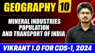 Geography CDS 2024: Mineral Industries Population & Transport of India | Geography for CDS 1 2024