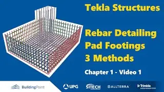 Tekla Structures - Chapter 1, Video 1 - Rebar Detailing, Pad Footings, 3 Methods