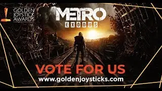Metro Exodus - Vote For Us!