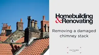 Removing a damaged chimney stack | Homebuilding