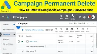 How To Remove Or Delete Ads Campaigns On Google Ads | Google Ads Campaigns Remove Permanently
