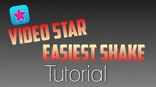 VIDEO STAR SHAKE TUTORIAL 2.0! BEST SHAKE FOR APPS