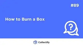 How to Burn a Box