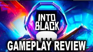 INTO BLACK | VR IS GETTING GOOD