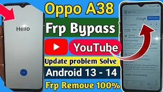 Oppo A38 Frp Bypass // YouTube update problem solve