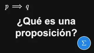 Curso de Matemáticas Discretas - Qué es una proposición