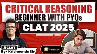 CLAT 2025: Start Critical Reasoning Preparation with PYQs I Expert Analysis I Krishnendu Dutta